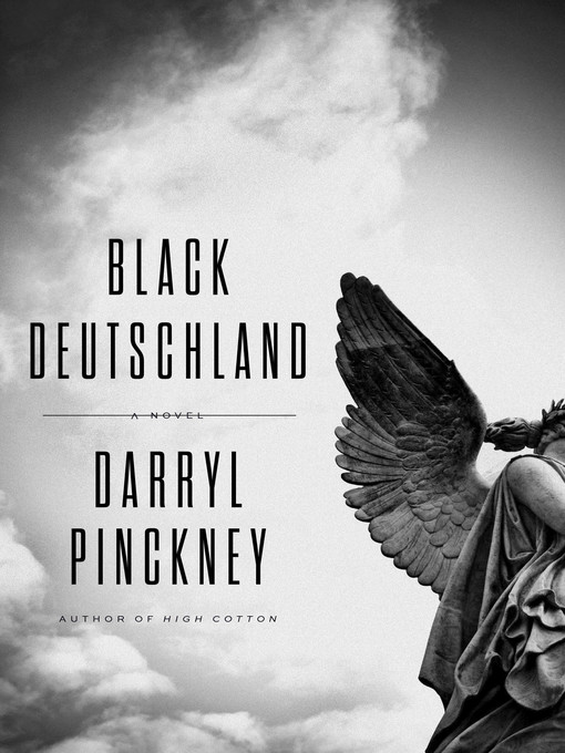 Title details for Black Deutschland by Darryl Pinckney - Wait list